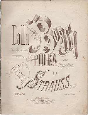 Dalla borsa (Von der Börse). Polka per Pianoforte. Op. 337