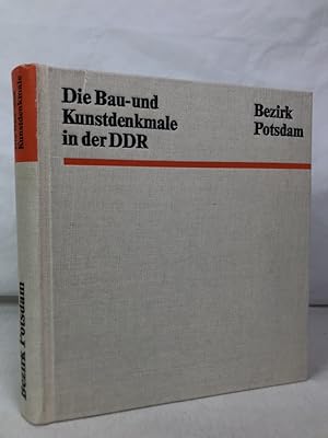 Die Bau- und Kunstdenkmale in der DDR; Teil: Bezirk Potsdam. bearb. von d. Abt. Bestandsforschung...