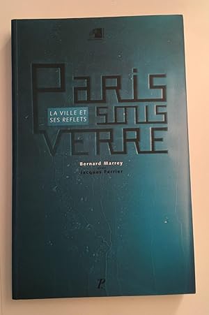 Paris sous verre. La ville et ses reflets.