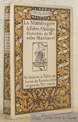 Seller image for La Mandragore & frre Alberigo, comdies. Traduit de l'italien par M. Pris, illustr par Herny Chapront. Collection Lumen Animi, n. 1. for sale by Bouquinerie du Varis