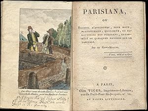 Parisiana ou recueil d'anecdotes, bons mots, plaisanteries, quolibets, et badauderies des Parisie...