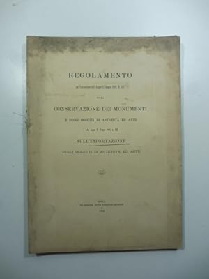 Regolamento per l'esecuzione della Legge 12 giugno 1902 n.185 sulla conservazione dei monumenti e...