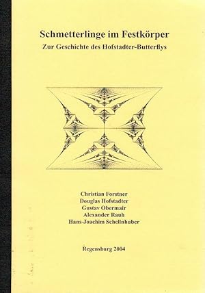Schmetterlinge im Festkörper; Zur Geschichte des Hofstadter-Butterflys / Hrsg. v. d. Universität ...