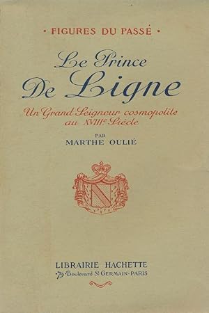 Bild des Verkufers fr Le Prince de Ligne. Un grand Seigneur cosmopolite au XVIIIe sicle zum Verkauf von LIBRAIRIE GIL-ARTGIL SARL