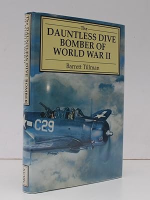 Seller image for The Dauntless Dive Bomber of World War II. [First UK Edition.] NEAR FINE COPY IN UNCLIPPED DUSTWRAPPER for sale by Island Books