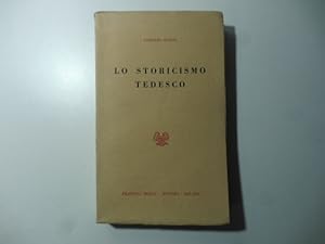 Imagen del vendedor de Lo storicismo tedesco Dilthey - Simmel - Spengler a la venta por Coenobium Libreria antiquaria