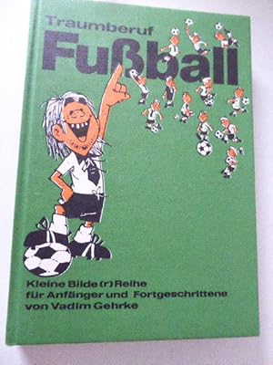 Bild des Verkufers fr Traumberuf Fuball. Kleine Bilder Reihe fr Anfnger und Fortgeschrittene. Hardcover zum Verkauf von Deichkieker Bcherkiste