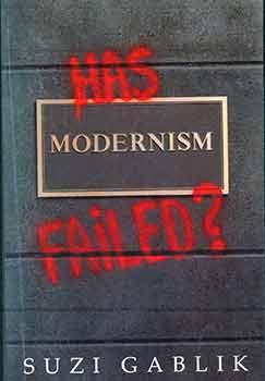 Has Modernism Failed? (Signed by Peter Selz).