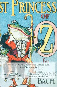 Craig Noble Collection of L. Frank Baum & The Wizard of Oz. Sale 660, November 29, 2018. Lots 1 -...