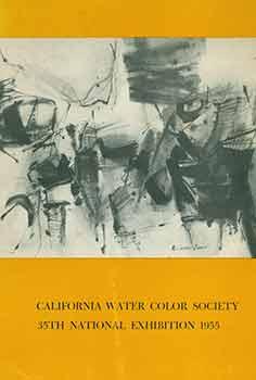 Image du vendeur pour California Water Color Society: 35th National Exhibition 1955. [Exhibition Catalogue]. mis en vente par Wittenborn Art Books