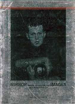 Mirror Images Women, Surrealism, and Self-Representation. (Presentaion copy: Signed and inscribed...