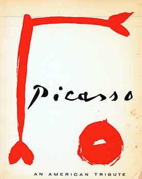 Imagen del vendedor de Picasso an American Tribute. (Exhibition: Otto Gerson Gallery, New York, April 25 - May 16, 1962) (Signed by Peter Selz). a la venta por Wittenborn Art Books