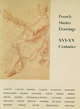 Seller image for French Master Drawings. Renaissance to Modern. A Loan Exhibition. February 10 through March 7, 1959. Charles E. Slatkin Galleries, New York. [Exhibition catalogue]. [First edition]. for sale by Wittenborn Art Books