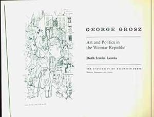 George Grosz. Art and Politics in the Weimar Republic. (Signed by Peter Selz).