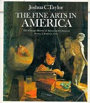 Imagen del vendedor de The Fine Arts in America: The Chicago History of American Civilization. a la venta por Wittenborn Art Books