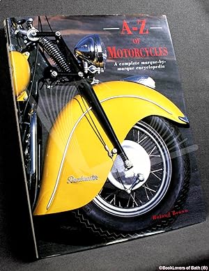 Seller image for A-Z of Motorcycles: A Complete Marque-by-marque Encyclopedia for sale by BookLovers of Bath