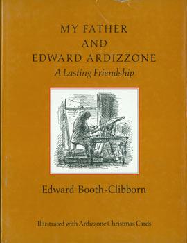 My Father And Edward Ardizzone: A Lasting Friendship. Original First Edition.