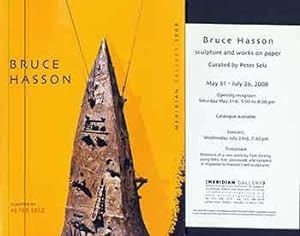 Imagen del vendedor de Bruce Hasson: Meridian Gallery San Francisco May 31 - July 26, 2008. (Presentation copy, signed and inscribed by Bruce Hasson to Peter Selz.) a la venta por Wittenborn Art Books