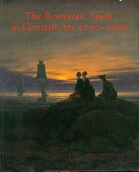 Seller image for The Romantic Spirit in German Art 1790-1990. for sale by Wittenborn Art Books