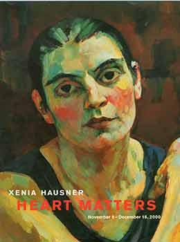 Imagen del vendedor de Xenia Hausner: Heart Matters. November 9 - December 16, 2000. Forum Gallery, New York. [Exhibition brochure]. a la venta por Wittenborn Art Books