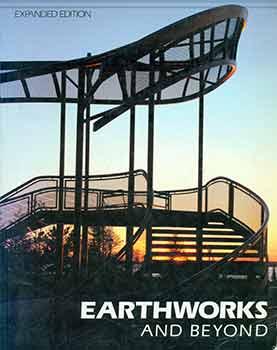 Seller image for Earthworks and Beyond: Contemporary Art in the Landscape. (Signed by Peter Selz). for sale by Wittenborn Art Books