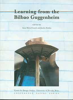 Imagen del vendedor de Learning From The Bilbao Guggenheim (Center for Basque Studies Conference Papers Series) (Papers given at the conference held Apr. 22 - 24, 2004, Reno, Nevada.) a la venta por Wittenborn Art Books