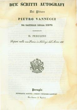 Due Scritti Autografi Del Pittore Pietro Vannucci. Includes Facsimile reproductions of two MS let...