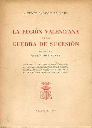 Seller image for LA REGION VALENCIANA EN LA GUERRA DE SUCESION for sale by Asilo del libro