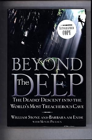 Seller image for Beyond The Deep / The Deadly Descent Into The World's Most Treacherous Cave (SIGNED) for sale by Cat's Curiosities