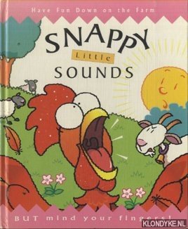 Imagen del vendedor de Snappy little sounds. Have fun down on the farm. But mind your fingers! a la venta por Klondyke