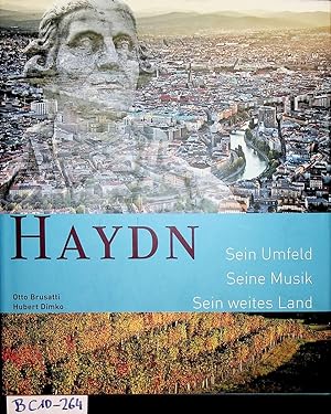 Bild des Verkufers fr Haydn. Sein Umfeld, seine Musik, sein weites Land. zum Verkauf von ANTIQUARIAT.WIEN Fine Books & Prints
