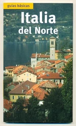 Seller image for Guias Basicas. ITALIA DEL NORTE for sale by Ducable Libros