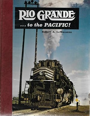 Seller image for Rio Grande.to the Pacific! for sale by Cher Bibler