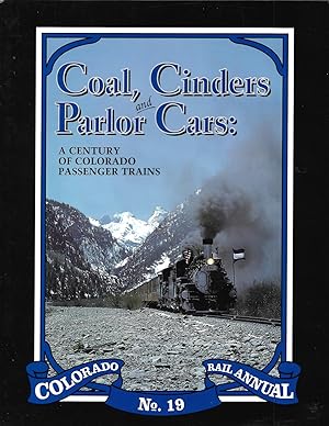 Seller image for Coal, Cinders and Parlor Cars: A Century of Colorado Passenger Trains: Colorado Rail Annual #19 for sale by Cher Bibler