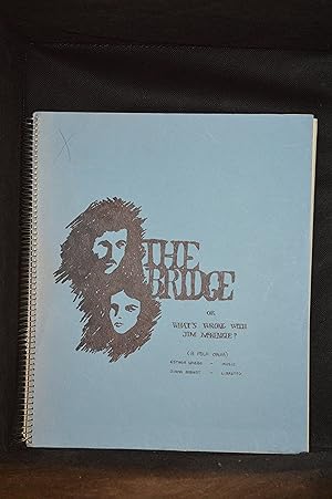 Immagine del venditore per The Bridge; A Folk Opera venduto da Burton Lysecki Books, ABAC/ILAB