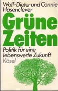 Seller image for Grne Zeiten. Politik fr eine lebenswerte Zukunft. for sale by Buchversand Joachim Neumann