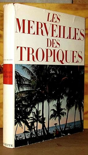 Seller image for LES MERVEILLES DES TROPIQUES for sale by Livres 113