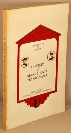 Imagen del vendedor de A History of Bucks County Pennsylvania, Part 1. a la venta por Bucks County Bookshop IOBA