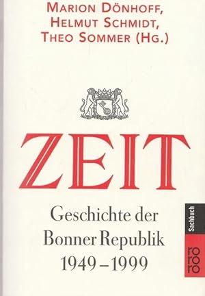 Bild des Verkufers fr ZEIT. Geschichte der Bonner Republik 1949 - 1999. zum Verkauf von Ant. Abrechnungs- und Forstservice ISHGW