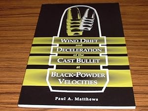 Wind Drift and Deceleration of the Cast Bullet at Black-Powder Velocities