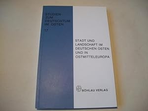Bild des Verkufers fr Stadt und Landschaft im deutschen Osten und in Ostmitteleuropa. zum Verkauf von Ottmar Mller