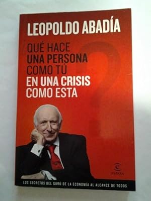 ¿Que hace una persona como tu en una crisis como esta?