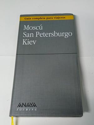 Image du vendeur pour Mosc, San Petersburgo, Kiev mis en vente par Libros Nakens