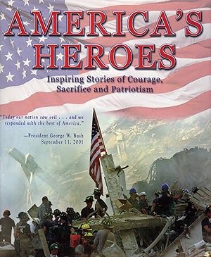 Seller image for America's Heroes: Inspiring Stories of Courage, Sacrifice and Patriotism for sale by Clausen Books, RMABA