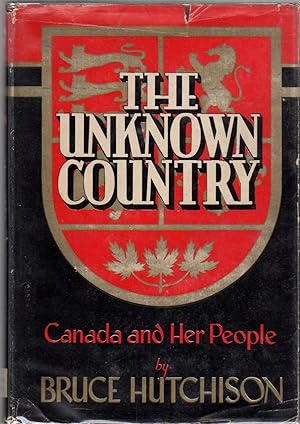 The Unknown Country: Canada and Her People