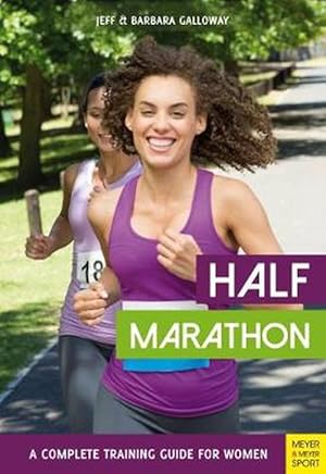 Imagen del vendedor de Half Marathon: A Complete Training Guide for Women (2nd edition) (Paperback) a la venta por Grand Eagle Retail