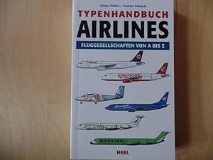 Bild des Verkufers fr Typenhandbuch Airlines : Fluggesellschaften von A - Z. Dt. bers.: Dorko M. Rybiczka zum Verkauf von Antiquariat Rohde