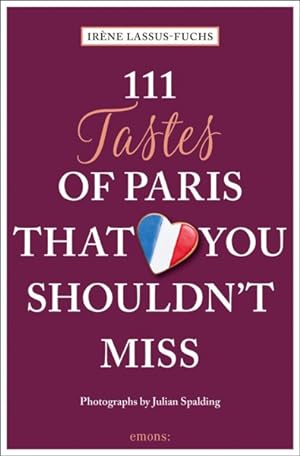 Imagen del vendedor de 111 Tastes of Paris That You Shouldn't Miss a la venta por GreatBookPrices