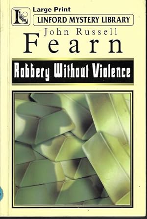Image du vendeur pour ROBBERY WITHOUT VIOLENCE; Linford Mystery Library mis en vente par Books from the Crypt