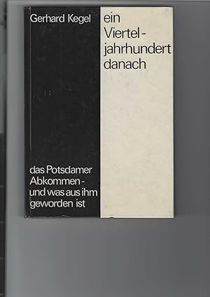 Seller image for Ein Vierteljahrhundert danach. Das Potsdamer Abkommen - und was aus ihm geworden ist. Mit Abbildungen. for sale by Antiquariat Frank Dahms